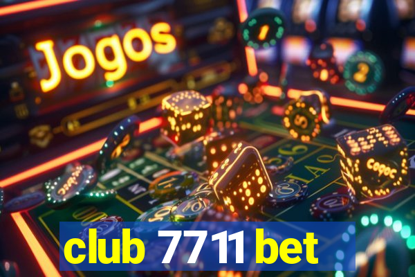 club 7711 bet